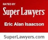 Rated By Super Lawyers | Eric Alan Isaacson | SuperLawyers.com